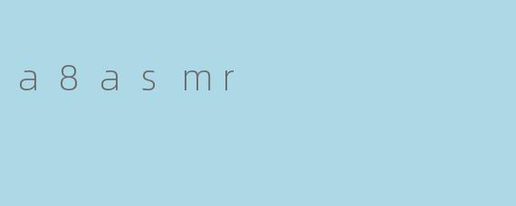 a8asmr