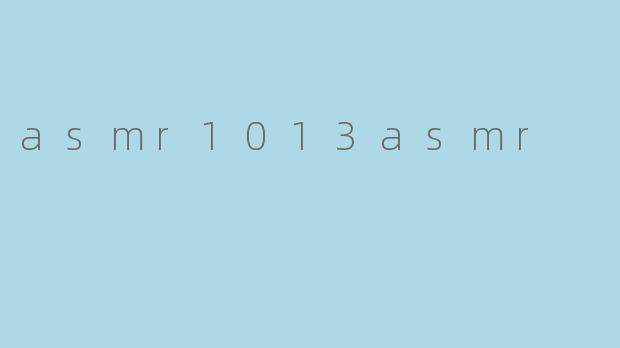 asmr1013asmr