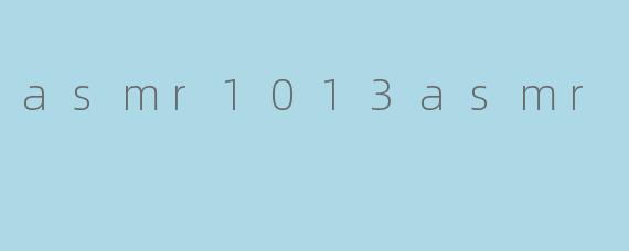 asmr1013asmr