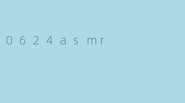 0624asmr
